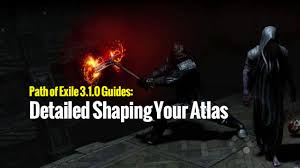 Maybe you would like to learn more about one of these? Path Of Exile 3 1 0 Guides Detailed Shaping Your Atlas Poecurrencybuy