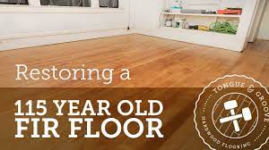 restoring a 115 year old fir floor