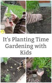 It S Planting Time Gardening With Kids