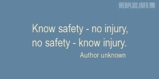 The most famous and inspiring movie safety quotes from film, tv series, cartoons and animated films by movie quotes.com. Quotes And Wishes Work Safety Slogans Safety And Health At Work Know Safety No Injury Collections Webplus Info
