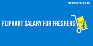 Flipkart Salary For Freshers Flipkart