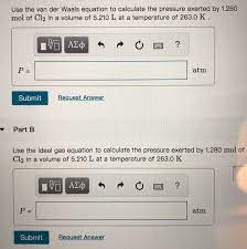 Solved Use The Van Der Waals Equation