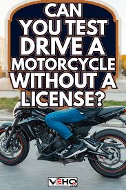 can you test drive a motorcycle without