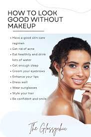 how to look good without makeup the