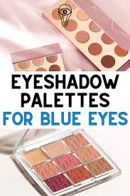 best eyeshadow palettes for blue eyes