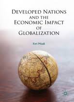 Globalization in this context refers to an states prosper by being economically advanced, promoting trade would increase state capital. Developed Nations And The Economic Impact Of Globalization Ken Moak Springer