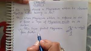 Q.1 Why should Magnesium ribbon be cleaned before burning in Air? Chap. 1  Class 10th Science. NCERT. - YouTube