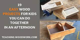 19 Easy Wood Projects For Kids You Can