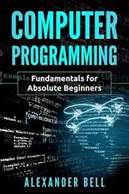 Another free pdf website to grab ebooks and textbooks is bookboon.com. Download Pdf Computer Programming Fundamentals For Absolute Beginners Free Epub Mobi Ebooks Kindle Reading Free Ebooks Download Absolute Beginners