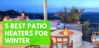 5 Best Patio Heaters For Winter Blog