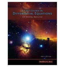 Buy A First Course in Differential Equations with Modeling Applications 10  Edition by Dennis G. Zill