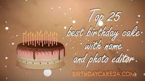 top 25 best ever birthday cake with