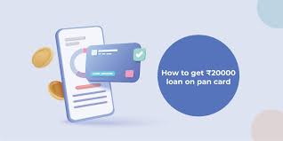 How to get 20000 loan on pan card