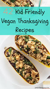 Check spelling or type a new query. Kid Friendly Vegan Thanksgiving Recipes Wee Little Vegans