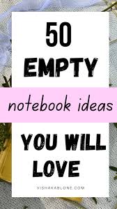 50 fun empty notebook ideas to fill