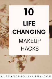 10 makeup hacks that will change your