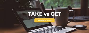 Take synonyms, take pronunciation, take translation, english dictionary definition of take. Take Vs Get Includes Examples And Exercises