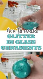 how to make glitter in gl ornaments