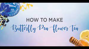 how to make erfly pea flower tea