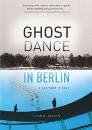 ghost dance in berlin a rhapsody in