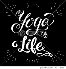 yoga is life inspirational inscription