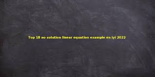 No Solution Linear Equation Example