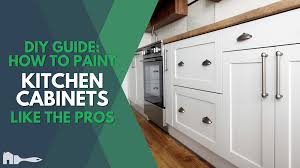 how to paint kitchen cabinets like the