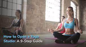 how to open a yoga studio a 9 step guide