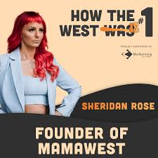 sheridan rose how the west is 1 on acast