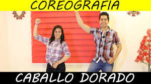 CABALLO DORADO - NO ROMPAS MI CORAZÓN (COREOGRAFÍA) - YouTube