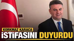 Korkmaz Karaca, Cumhurbaşkanlığı ve AK Parti'deki görevlerinden istifa etti  - Haber 7 GÜNCEL