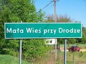 ciekawostki #polska Mała Wieś przy Drodze – wieś w Polsce położona ...