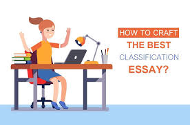 The Best Classification Essay Writing Tips Essays King