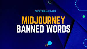 Banned words midjourney