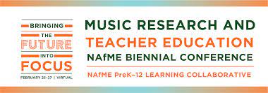 The music educators national conference. 2021 Nafme Music Research Teacher Education Conference Nafme