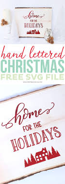 Hand Lettered Free Christmas Svg File Printable Crush