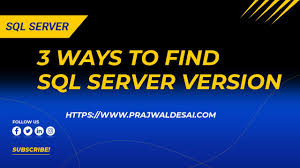 find sql server version using 3 methods