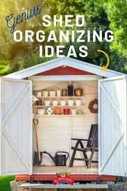 Genius Shed Organization Ideas The
