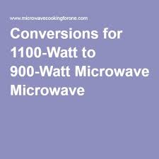 Conversions For 1100 Watt To 900 Watt Microwave Microwave