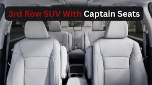 7 best 3rd row suv with captain seats