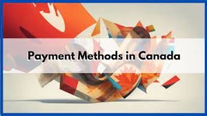 top payment methods in canada you