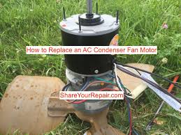 replace an ac condenser fan motor