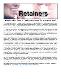 Otherwise, they can quickly become smelly or dirty. Why Retainer Brite Is The Right Solution For Your Retainers