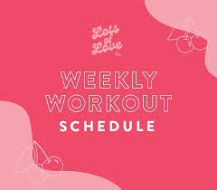 weekly workout schedule love sweat