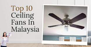 Best Ceiling Fans In Malaysia 2022