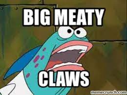 What did you say, punk? Big Meaty Claws Funny Memes Memes Spongebob Memes