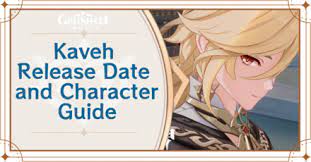 Kaveh Release Date and Character Guide | Genshin Impact｜Game8