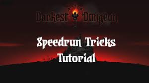 How to beat the baron in darkest dungeon. Compendium Of Tricks For Speedrunning Dd By Cryfor Guides Darkest Dungeon Speedrun Com