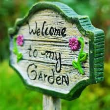 welcome to my garden miniature sign