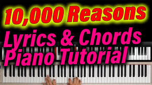 10 000 Reasons Lyrics Chords Easy Piano Worship Tutorial Free Sheet Music